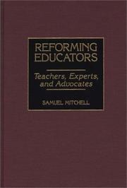 Cover of: Reforming educators: teachers, experts, and advocates