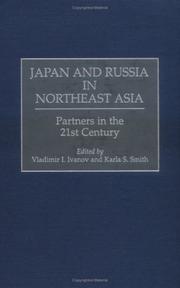Cover of: Japan and Russia in northeast Asia: partners in the 21st century