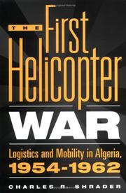 Cover of: The first helicopter war: logistics and mobility in Algeria, 1954-1962