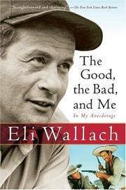 Cover of: The Good, the Bad, and Me by Eli Wallach