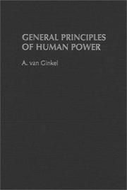 Cover of: General principles of human power by A. van Ginkel