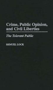 Cover of: Crime, public opinion, and civil liberties: the tolerant public