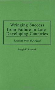 Cover of: Wringing success from failure in late-developing countries | Joseph F. Stepanek