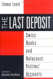 Cover of: The last deposit: Swiss banks and Holocaust victims' accounts