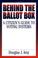 Cover of: Behind the Ballot Box