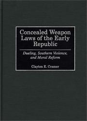 Cover of: Concealed weapon laws of the early republic by Clayton E. Cramer