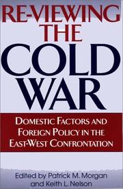 Cover of: Re-viewing the Cold War: domestic factors and foreign policy in the East-West confrontation