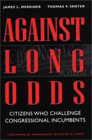 Cover of: Against long odds: citizens who challenge congressional incumbents