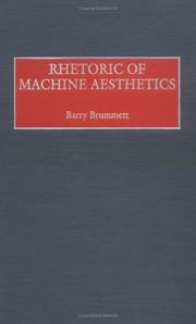 Cover of: Rhetoric of machine aesthetics by Barry Brummett