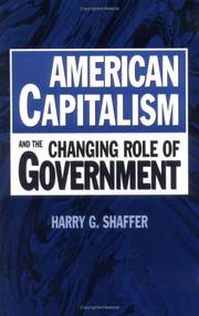 Cover of: American Capitalism and the Changing Role of Government by Harry G. Shaffer