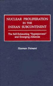 Cover of: Nuclear proliferation in the Indian subcontinent by Hooman Peimani