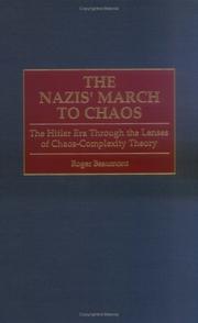 Cover of: The Nazis' march to chaos: the Hitler era through the lenses of chaos-complexity theory