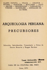 Cover of: Arqueología peruana: precursores.  Selección, indtroducción, comentario y notas de Duccio Bonavia y Rogger Ravines