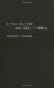 Press freedom and global politics by Douglas A. Van Belle