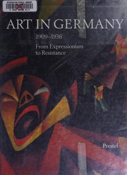 Cover of: Art in Germany, 1909-1936: from expressionism to resistance : from the Marvin and Janet Fishman collection