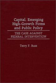 Cover of: Capital, Emerging High-Growth Firms and Public Policy: The Case Against Federal Intervention