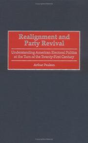 Cover of: Realignment and party revival: understanding American electoral politics at the turn of the twenty-first century