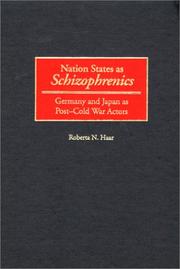 Cover of: Nation states as schizophrenics: Germany and Japan as post-Cold War actors