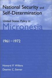 Cover of: National security and self-determination: United States policy in Micronesia (1961-1972)