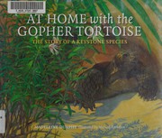 Cover of: At home with the gopher tortoise: the story of a keystone species