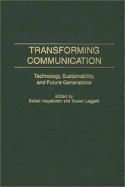 Cover of: Transforming Communication: Technology, Sustainability, and Future Generations (Praeger Studies on the 21st Century)