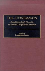 Cover of: The stonemason: Donald Macleod's chronicle of Scotland's Highland Clearances