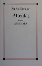 Cover of: Attentat by Amélie Nothomb