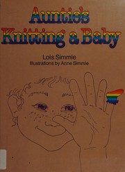 Cover of: Auntie's knitting a baby