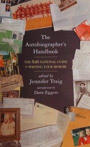 Cover of: The autobiographer's handbook: the 826 National guide to writing your memoir