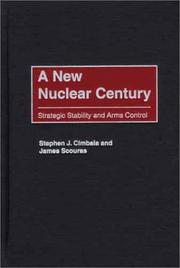 Cover of: A New Nuclear Century by Stephen J. Cimbala, James Scouras