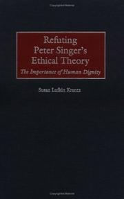 Cover of: Refuting Peter Singer's Ethical Theory by Susan Lufkin Krantz