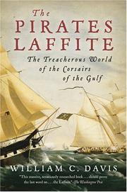 Cover of: The Pirates Laffite: The Treacherous World of the Corsairs of the Gulf