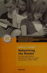 Cover of: Babysitting the Reader: Translating English Narrative Fiction for Girls into Dutch, 1946-1995 (Europäische Kinder- Und Jugendliteratur Im Interkulturellen Kontext)