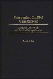 Cover of: Sharpening Conflict Management: Religious Leadership and the Double-edged Sword