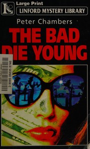 The Bad Die Young