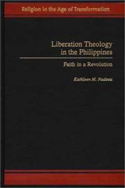 Cover of: Liberation theology in the Philippines by Kathleen M. Nadeau