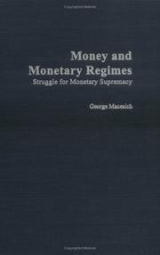 Cover of: Money and Monetary Regimes: Struggle for Monetary Supremacy