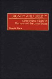 Cover of: Dignity and Liberty by Edward J. Eberle