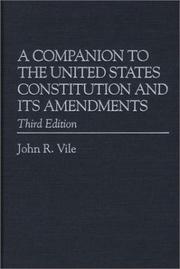 Cover of: A companion to the United States Constitution and its amendments by John R. Vile