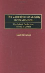 Cover of: The geopolitics of security in the Americas: hemispheric denial from Monroe to Clinton