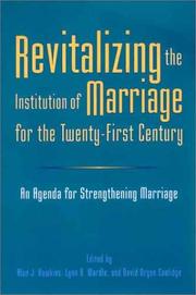 Cover of: Revitalizing the Institution of Marriage for the Twenty-First Century by Alan J. Hawkins, Lynn D. Wardle