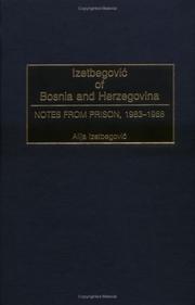 Cover of: Izetbegovic of Bosnia and Herzegovina by Alija Izetbegovic