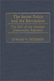 The secret police and the revolution by Edward N. Peterson
