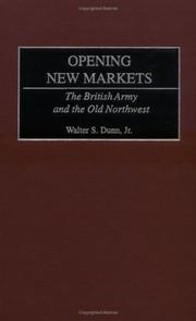Opening new markets by Walter S. Dunn