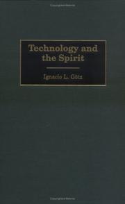 Cover of: Technology and the Spirit by Ignacio L. Gotz