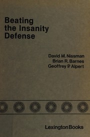 Cover of: Beating the insanity defense: denying the license to kill