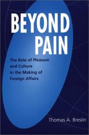 Cover of: Beyond Pain: The Role of Pleasure and Culture in the Making of Foreign Affairs (Praeger Studies on Ethnic and National Identities in Politics)