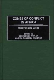 Cover of: Zones of conflict in Africa by edited by George Klay Kieh, Jr. and Ida Rousseau Mukenge.