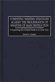 Competing Western strategies against the proliferation of weapons of mass destruction by David A. Cooper