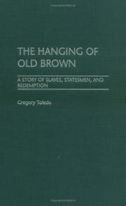 Cover of: The hanging of Old Brown: a story of slaves, statesmen, and redemption